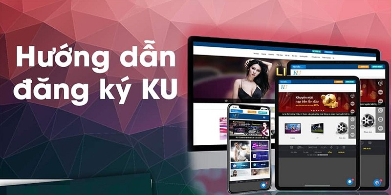 Hướng dẫn cách đăng ký Kubet chi tiết