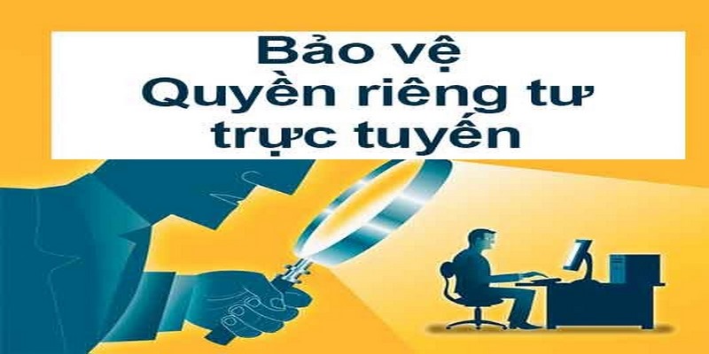 Chi tiết cách quy định trong quyền riêng tư 