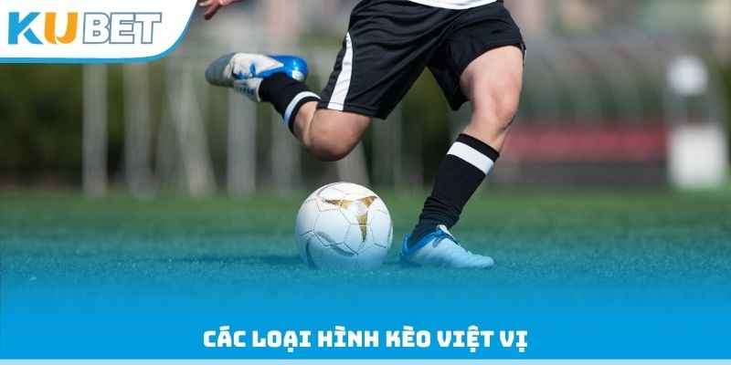Các loại hình kèo việt vị