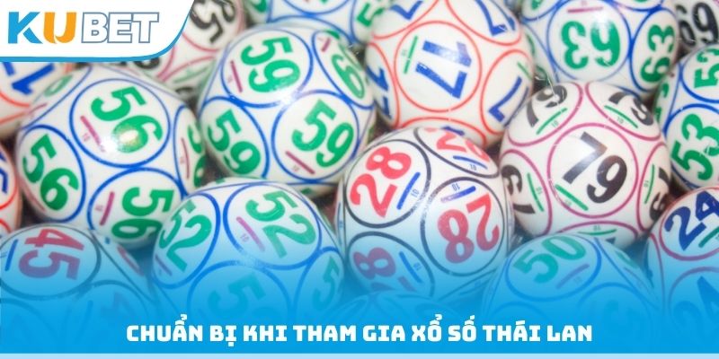 Chuẩn bị khi tham gia xổ số Thái Lan