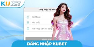 Đăng Nhập Kubet