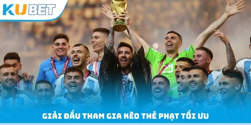 Giải đấu tham gia kèo thẻ phạt tối ưu