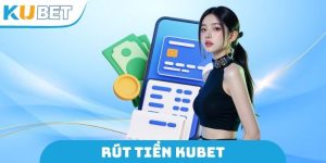 Rút Tiền Kubet